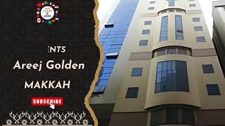 Areej Golden MAKKAH HOTEL  DISTANCE 500550 MTR [upl. by Gall679]