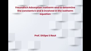 Freundlich Adsorption Isotherm [upl. by Skier590]