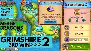 Merge Dragons Grimshire 2 ☆☆☆ 3 Stars ☆☆☆ 3rd Win ☆☆☆ Get Moon Chest [upl. by Nadnerb]