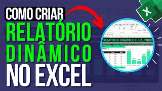 Como Criar Relatório Dinâmico e Resumido no Excel [upl. by Leid]