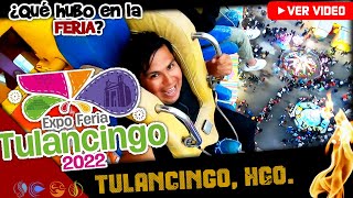 🎢¡EXPO FERIA TULANCINGO 2022 🎡Lo que viví en esta Aventura🎠 [upl. by Ritter]