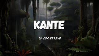 Davido  KANTE Lyrics ft Fave I can tell your skill is preciousKante your skill is precious [upl. by Rossner]