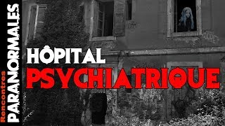 Enquêtes Paranormales  Hôpital Psychiatrique [upl. by Elletnohs388]