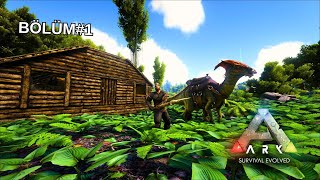 İlk Base Ve Parasaur   ARK SURVIVAL EVOLVED TÜRKÇE Bölüm 1 [upl. by Imre]