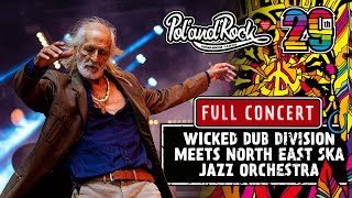 Wicked Dub Division meets North East Ska Jazz Orchestra LIVE PolandRock Festival FULL CONCERT [upl. by Teplitz947]