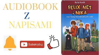 Rozdział 13  Felix Net i Nika oraz Gang Niewidzialnych Ludzi  Audiobook z Napisami [upl. by Anidan]