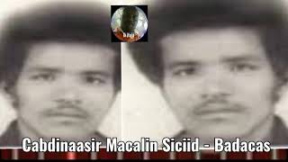 Cabdinaasir Macalin Siciid  Badacas [upl. by Adine]