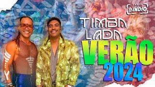 TIMBALADA  VERÃO 2024  Incluíndo Músicas Novas  GUETHO SQUARE  Aracaju  SE  DEZEMBRO 2023 [upl. by Orren]