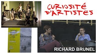 Curiosités dArtistes avec Richard BRUNEL Juin 2018 [upl. by Loree512]