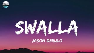 Jason Derulo  Swalla Lyrics [upl. by Eeramit]