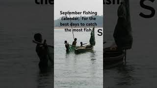 September fishing calendar the best days to go fishing fishing by the moon cycle fishing [upl. by Melody]