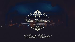 Matt Andersen amp The Mellotones  Devils Bride Live [upl. by Loomis]