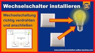 ➤ WECHSELSCHALTER ANSCHLIEßEN UND MONTIEREN ➤ ELEKTROINSTALLATION WECHSELSCHALTUNG ✔ [upl. by Hooke]