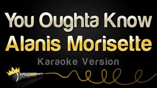 Alanis Morisette  You Oughta Know Karaoke Version [upl. by Ylrebmek]