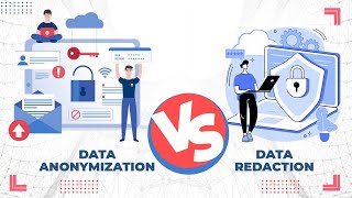 Data Anonymization Vs Data Redaction [upl. by Aissert]