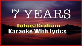 7 YEARS  Lukas Graham  Karaoke [upl. by Padgett]