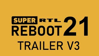 Super RTL Reboot 2021 Trailer V3 SUPER RTL REBOOT 21  HD [upl. by Egoreg]