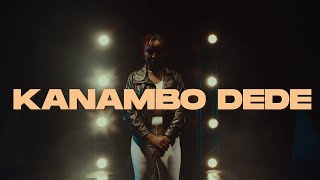 KANAMBO DEDE  WALAHI Official Video [upl. by Ailla567]