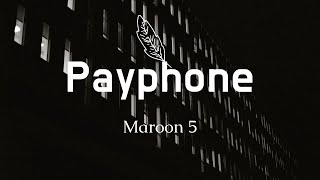 Maroon 5  Payphone Lyrics [upl. by Auqenaj]