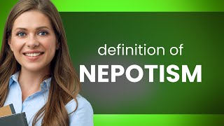 Nepotism  what is NEPOTISM meaning [upl. by Jaimie451]