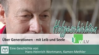 Über Generationen mit Leib und Seele  Eine Hofgeschichte von HansHeinrich Wortmann [upl. by Airyt]