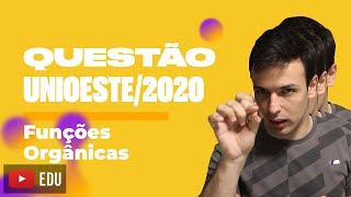 Questão UNIOESTE2020  Funções Orgânicas [upl. by Li126]