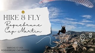 HIKE amp FLY À ROQUEBRUNE CAP MARTIN  JE VOUS MONTRE LITINERAIRE  PARAPENTE HIKEANDFLY [upl. by Mohandis316]