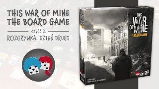 This War of Mine The Board Game 2  Rozgrywka dzień drugi [upl. by Baten]