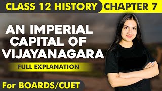 Class 12 History Chapter 7 An imperial capital Vijayanagara Full explanation in Hindi CBSE amp CUET [upl. by Radek]