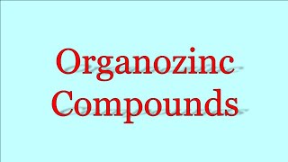 Organozinc Compounds ll Organometallic Reagents [upl. by Terese]