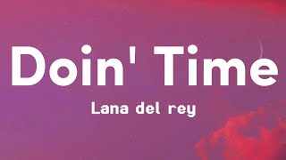 Lana del rey  Doin time  Lyrics [upl. by Mcclenaghan]