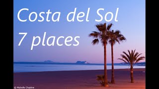 COSTA DEL SOL 7 PLACES TO VISIT [upl. by Breech24]