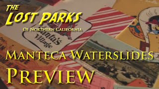 PROMO  Manteca Waterslides  The Lost Parks of Northern California Episode 3 [upl. by Ecinehs]