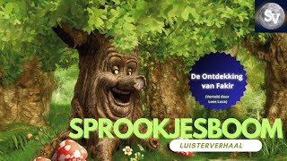 De Ontdekking van Fakir  Efteling Sprookjesboom Luisterverhalen  Sprookjesverhalen [upl. by Sorensen589]