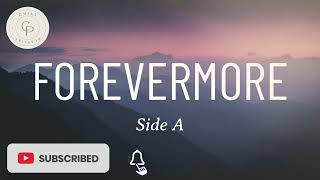 Side A  Forevermore LYRICS [upl. by Ocirederf]