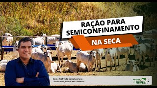 Ração para semiconfinamento na seca [upl. by Yearwood876]