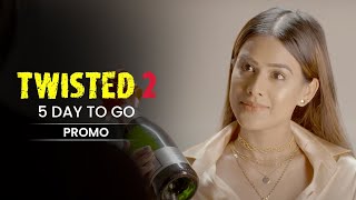 Twisted 2  3 Day To Go  New Web Series  Nia Sharma  Rrahul Sudhir  Veebha Anand  VB On The Web [upl. by Tail]