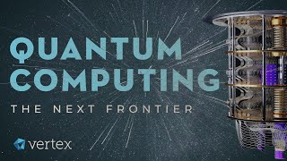 Quantum Computing The Next Frontier [upl. by Waldner835]