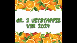 GRAAD 2 UITSTAPPIE 2024 [upl. by Pacificas984]