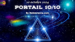 💫💞🌟 Le Portail 1010 du 10 octobre 2024 🌟💞💫 [upl. by Ahsimac]