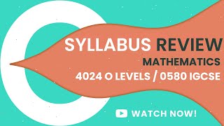 COMPLETE O LEVELS SYLLABUS REVIEW  4024 O LEVELS MATHS  0580 IGCSE [upl. by Tremaine]