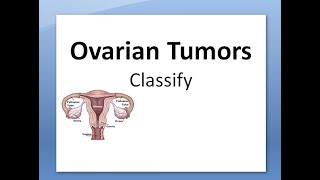 Pathology 747 a Ovarian tumors classify [upl. by Hally676]