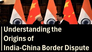 Understanding the Origin of IndiaChina Border Disputes  Tibet Issue  Indian Foreign Policy [upl. by Warfield]