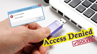 How to Fix Access Denied Issue For USB or Pen Drive [upl. by Klemperer]