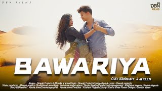 Bawariya  CG song  Krishant amp Afreen  Omesh projects Feat Monika Varma 2022 [upl. by Gould]