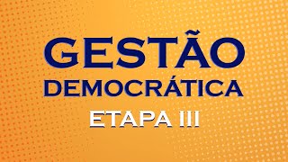 GESTÃO DEMOCRÁTICA ETAPA 3 [upl. by Adnalahs]