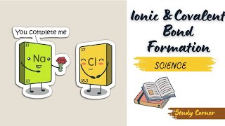 Ionic and Covalent Bond Formation Class 9th and 10th Science [upl. by Oilut]