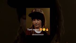 Tom voice 😍🫶😫🥹 edit kaulitz [upl. by Nilyarg]