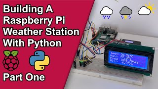 Building A Weather Station with a Raspberry Pi and Python  Part One [upl. by Terrell36]