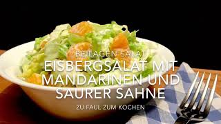 Eisbergsalat mit Mandarinen und Saurer Sahne Dressing [upl. by Lash]